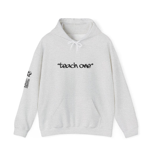 Unisex Hooded Sweatshirt - 'Teach One' Statement for Educators