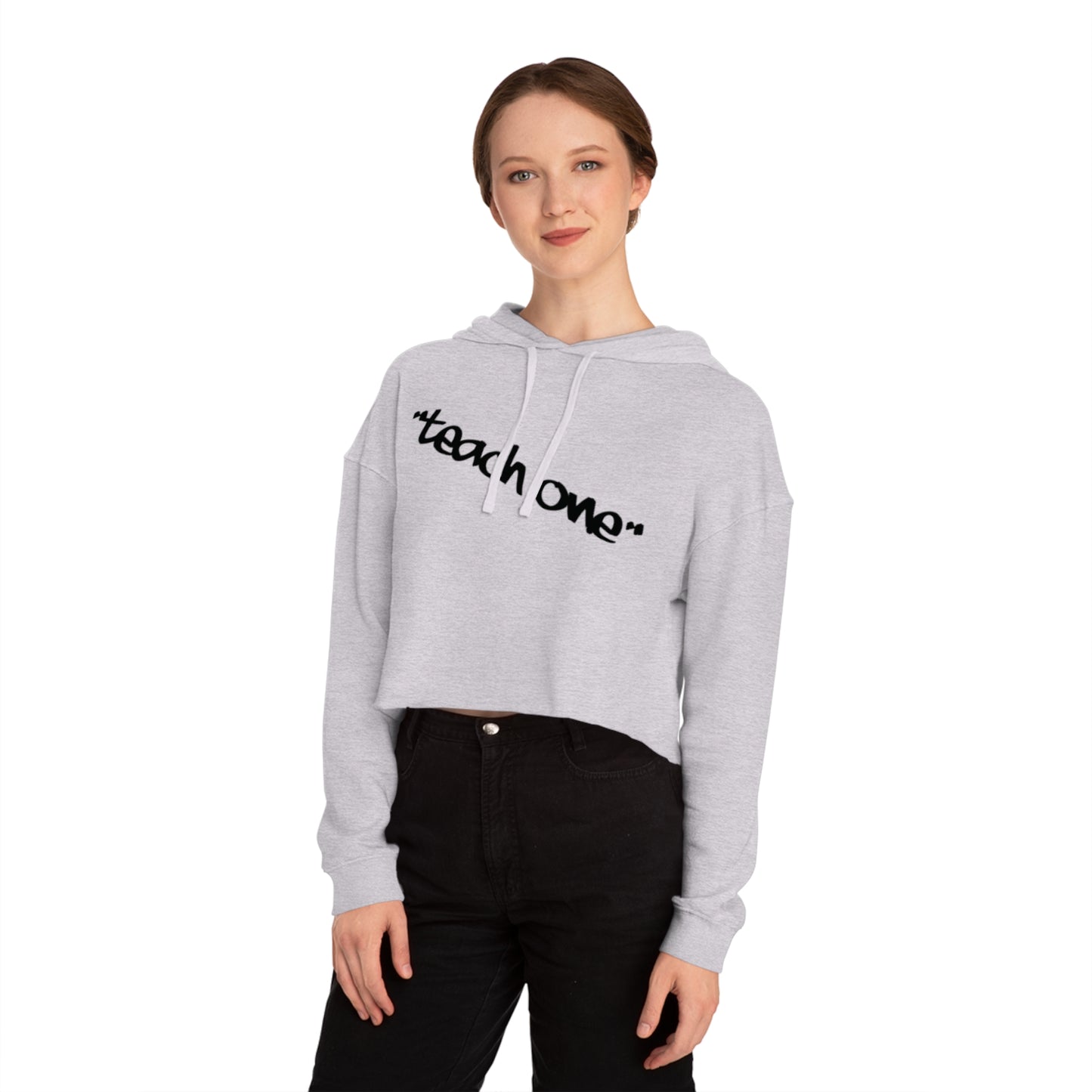 Cropped Hooded Sweatshirt - Teach One, Trendy Hoodie, Casual Wear, Gift for Her, Streetwear, Comfortable Outfit