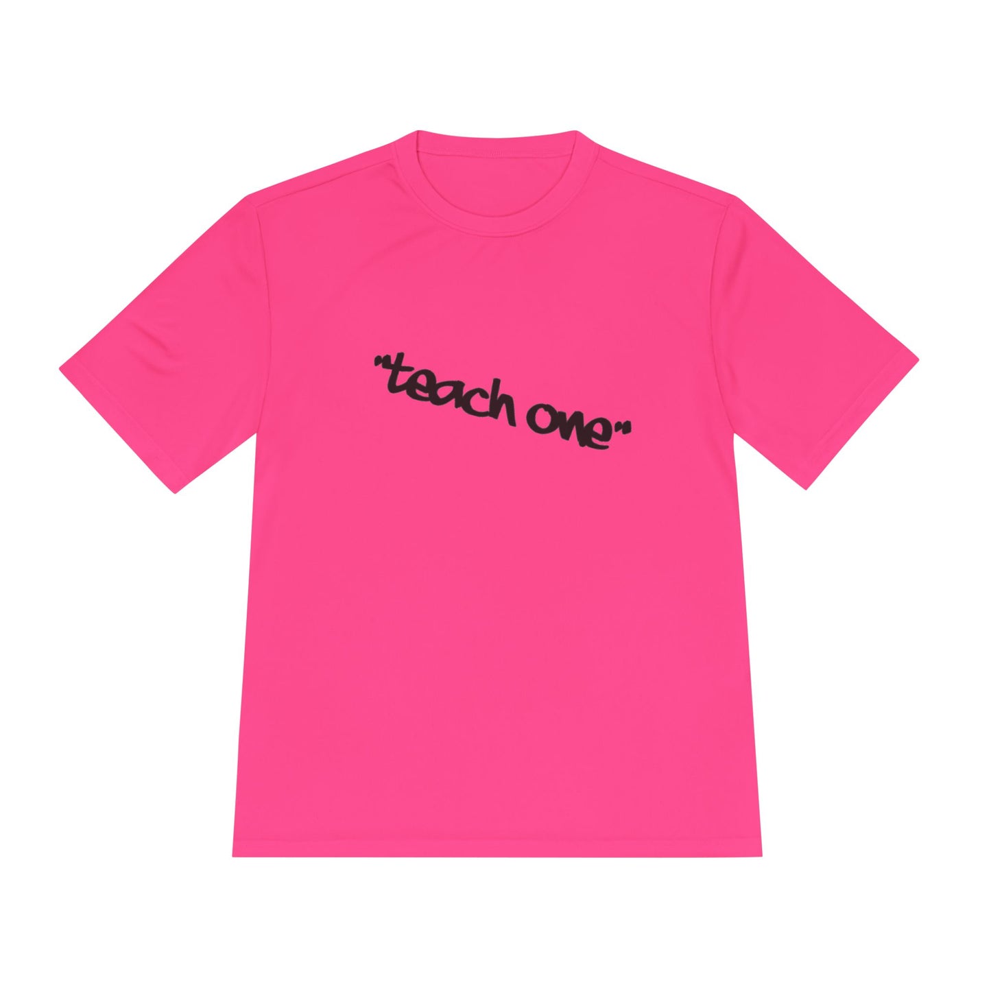 Unisex Moisture Wicking Tee - 'Teach One' Activewear, Fitness Shirt, Gift for Teachers, Athletes, Casual Wear, Workout Top