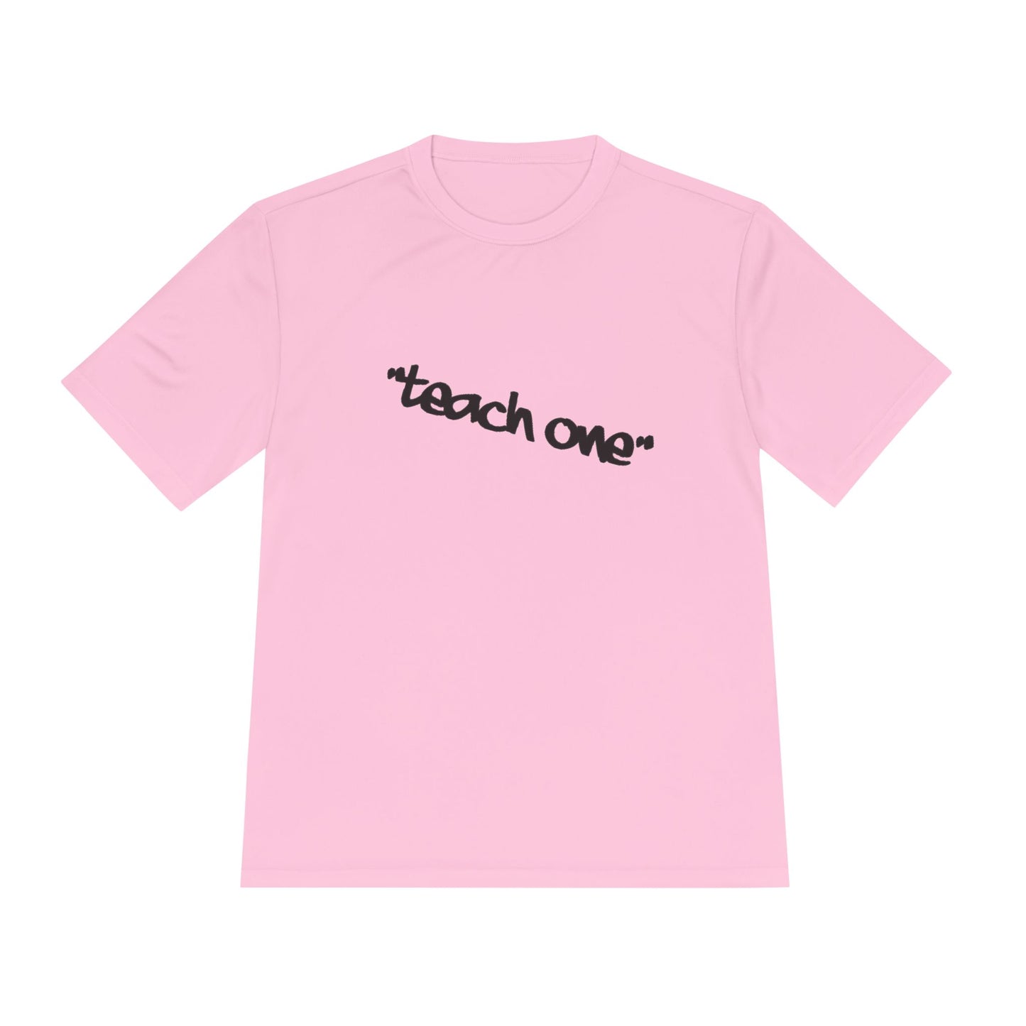 Unisex Moisture Wicking Tee - 'Teach One' Activewear, Fitness Shirt, Gift for Teachers, Athletes, Casual Wear, Workout Top