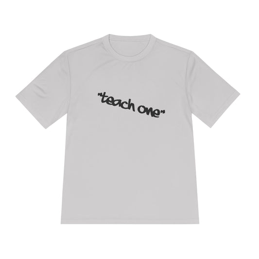 Unisex Moisture Wicking Tee - 'Teach One' Activewear, Fitness Shirt, Gift for Teachers, Athletes, Casual Wear, Workout Top
