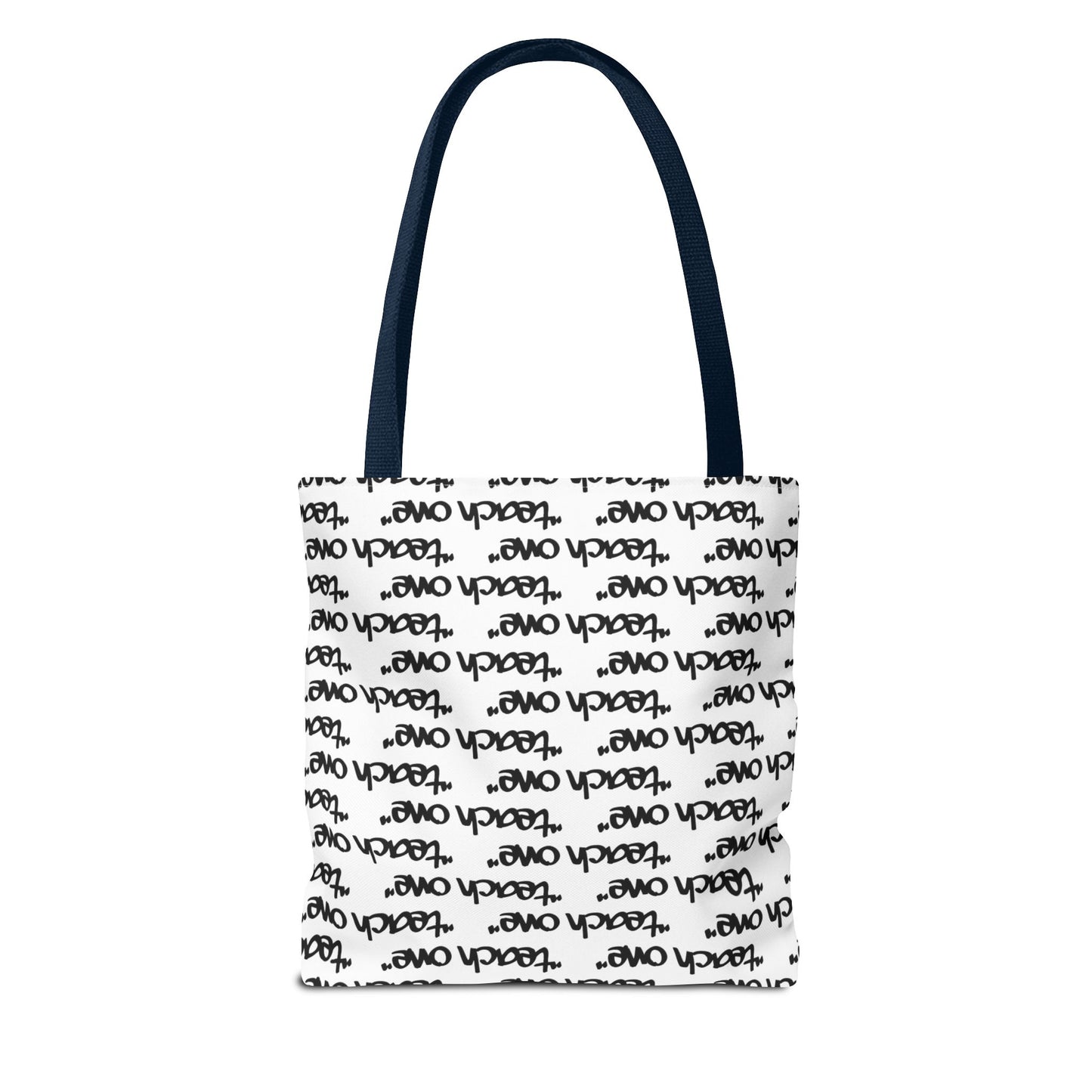 Inspiring Teach One Tote Bag - Motivational Everyday Carry