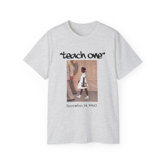 Ruby B. Teach One Unisex Cotton Tee, Graphic Tee for Educational Inspiration, Perfect Gift for Teachers, Student Gear, Social Justice Apparel