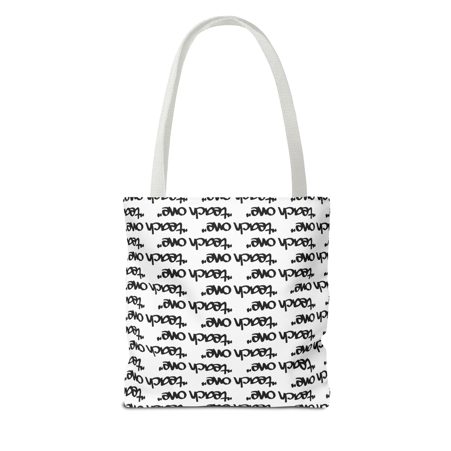 Inspiring Teach One Tote Bag - Motivational Everyday Carry