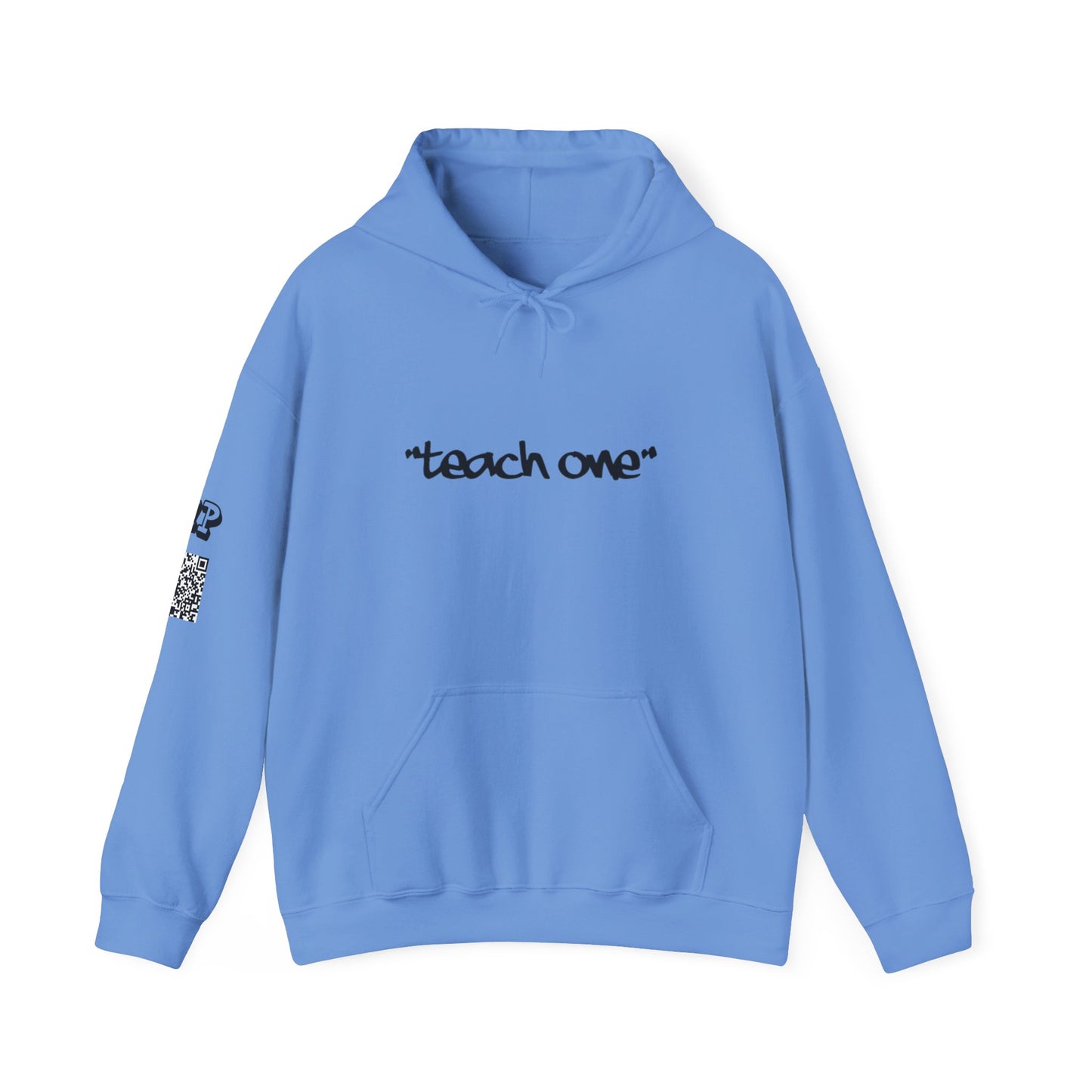 Unisex Hooded Sweatshirt - 'Teach One' Statement for Educators