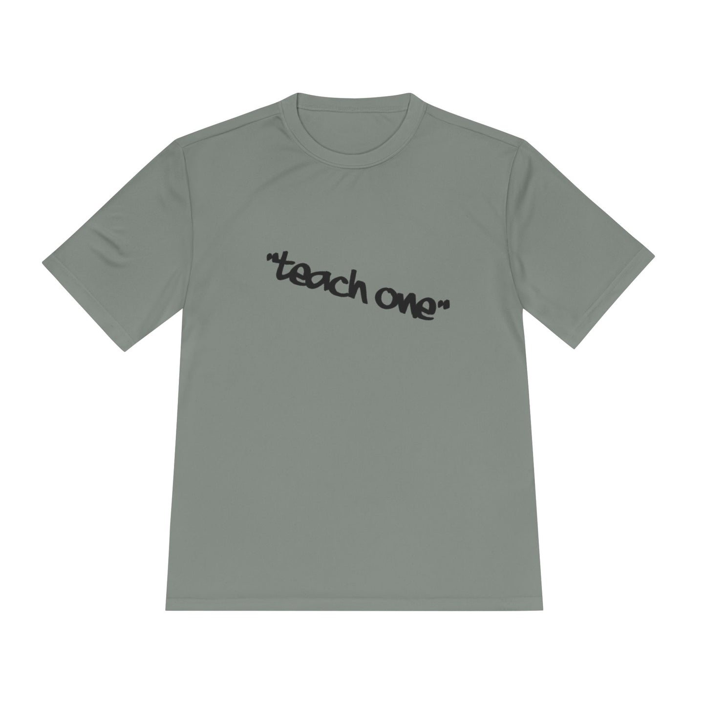 Unisex Moisture Wicking Tee - 'Teach One' Activewear, Fitness Shirt, Gift for Teachers, Athletes, Casual Wear, Workout Top