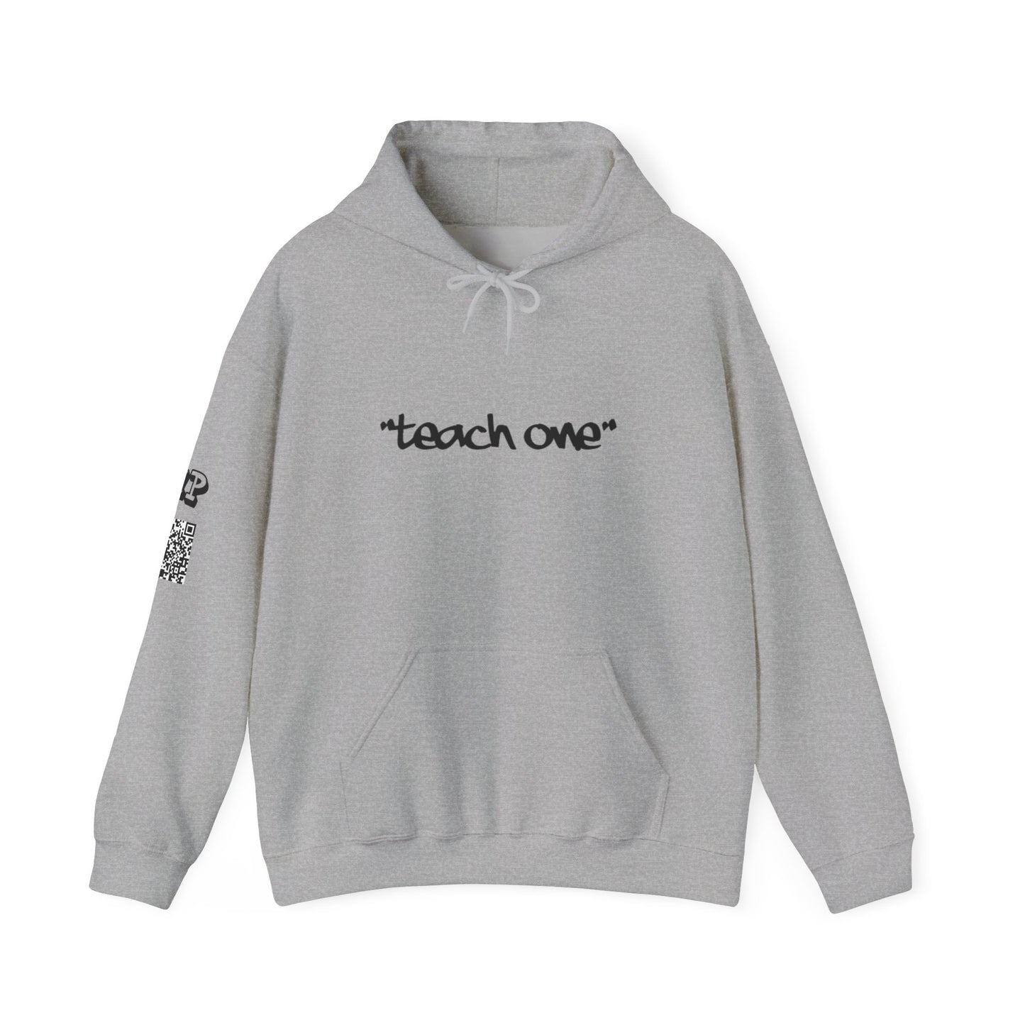 Unisex Hooded Sweatshirt - 'Teach One' Statement for Educators