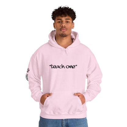 Unisex Hooded Sweatshirt - 'Teach One' Statement for Educators