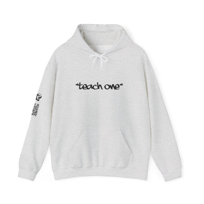 Unisex Hooded Sweatshirt - 'Teach One' Statement for Educators