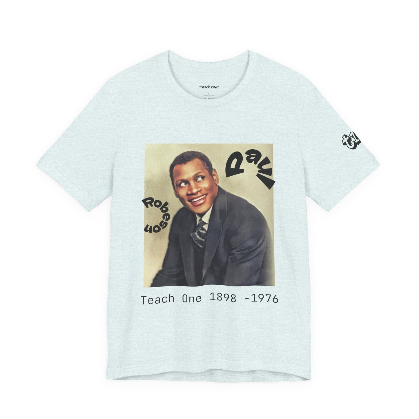 Teach One Paul Robeson Tribute T‑Shirt