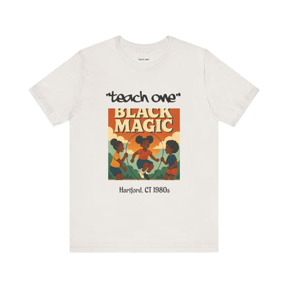 Black Magic Graphic Tee, Unisex Jersey Short Sleeve Shirt, Motivational T-Shirt, Gifts for Activists, Teach One Tee, Retro Style Shirt