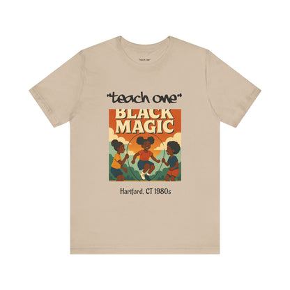 Black Magic Graphic Tee, Unisex Jersey Short Sleeve Shirt, Motivational T-Shirt, Gifts for Activists, Teach One Tee, Retro Style Shirt