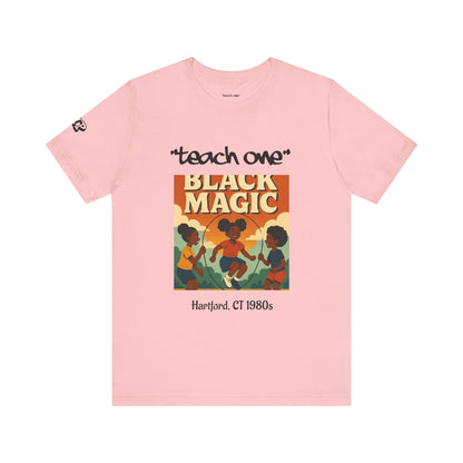 Black Magic Graphic Tee, Unisex Jersey Short Sleeve Shirt, Motivational T-Shirt, Gifts for Activists, Teach One Tee, Retro Style Shirt