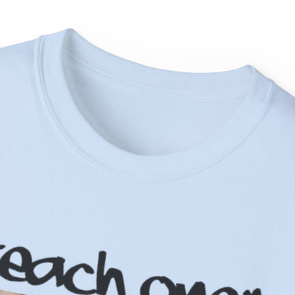 Ruby B. Teach One Unisex Cotton Tee, Graphic Tee for Educational Inspiration, Perfect Gift for Teachers, Student Gear, Social Justice Apparel