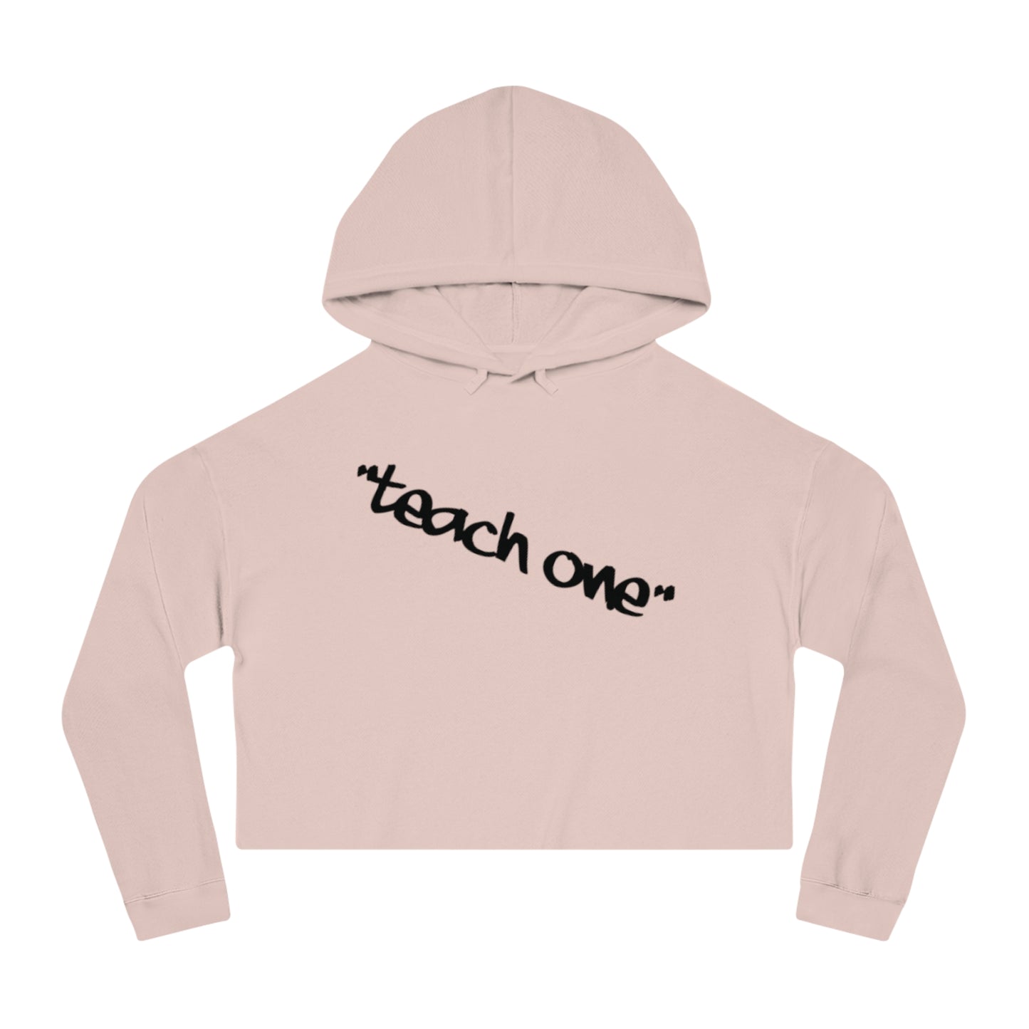 Cropped Hooded Sweatshirt - Teach One, Trendy Hoodie, Casual Wear, Gift for Her, Streetwear, Comfortable Outfit