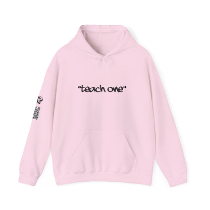 Unisex Hooded Sweatshirt - 'Teach One' Statement for Educators