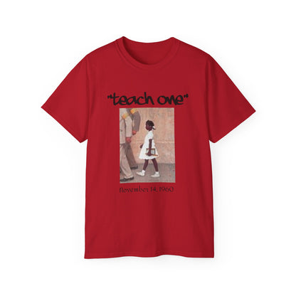 Ruby B. Teach One Unisex Cotton Tee, Graphic Tee for Educational Inspiration, Perfect Gift for Teachers, Student Gear, Social Justice Apparel
