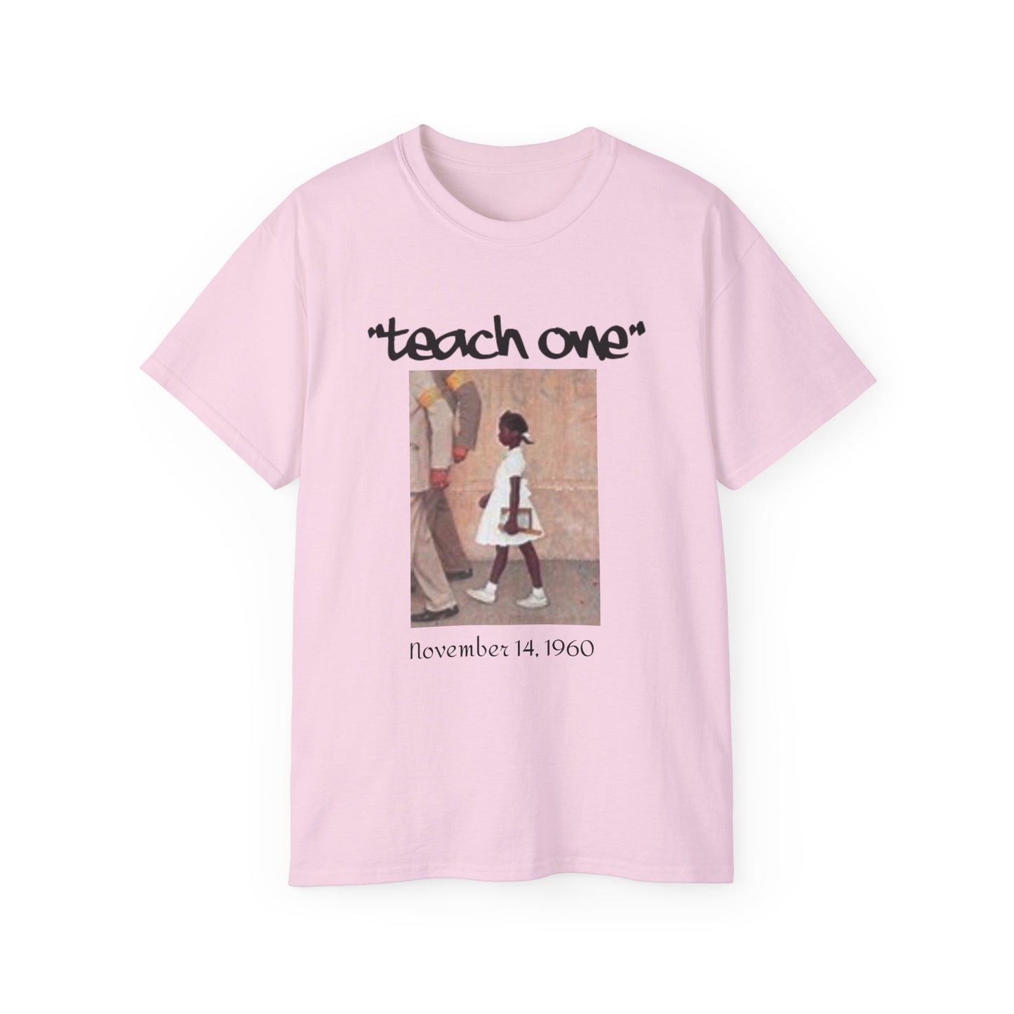 Ruby B. Teach One Unisex Cotton Tee, Graphic Tee for Educational Inspiration, Perfect Gift for Teachers, Student Gear, Social Justice Apparel