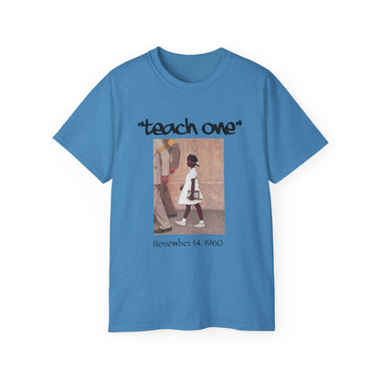 Ruby B. Teach One Unisex Cotton Tee, Graphic Tee for Educational Inspiration, Perfect Gift for Teachers, Student Gear, Social Justice Apparel