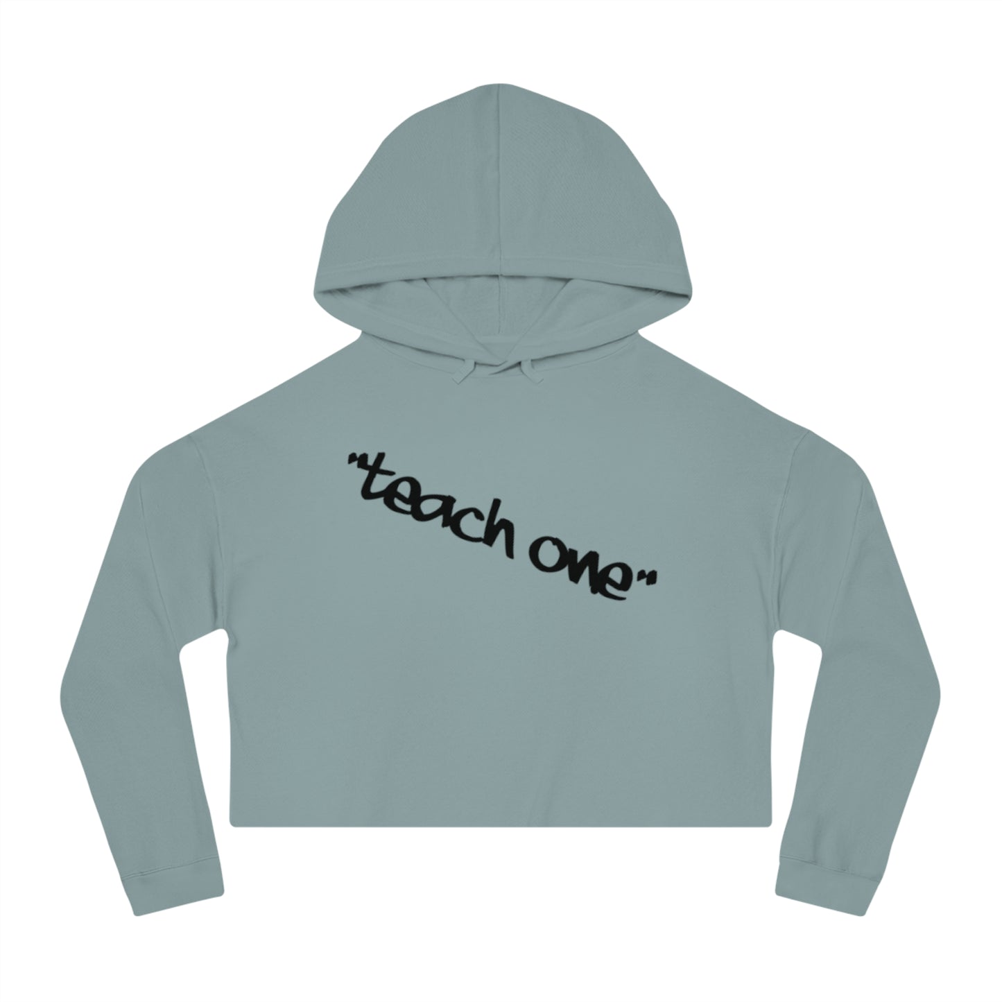 Cropped Hooded Sweatshirt - Teach One, Trendy Hoodie, Casual Wear, Gift for Her, Streetwear, Comfortable Outfit