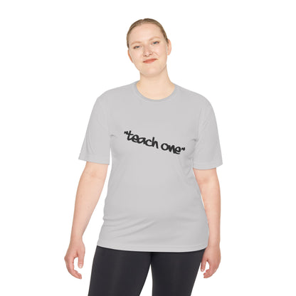 Unisex Moisture Wicking Tee - 'Teach One' Activewear, Fitness Shirt, Gift for Teachers, Athletes, Casual Wear, Workout Top