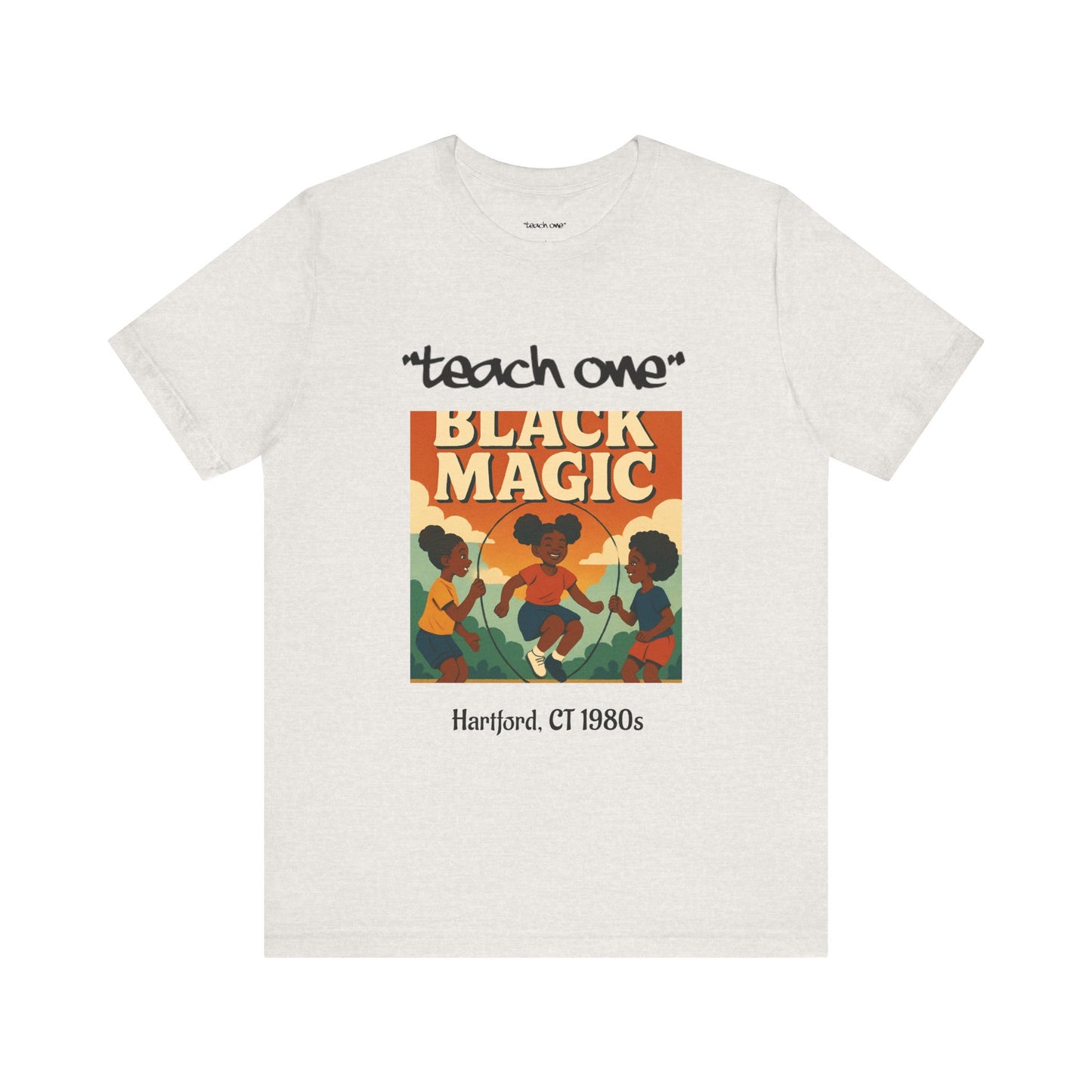 Black Magic Graphic Tee, Unisex Jersey Short Sleeve Shirt, Motivational T-Shirt, Gifts for Activists, Teach One Tee, Retro Style Shirt
