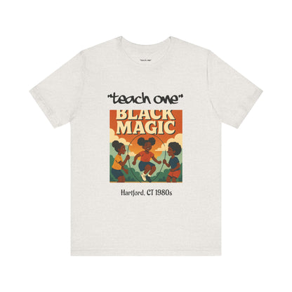 Black Magic Graphic Tee, Unisex Jersey Short Sleeve Shirt, Motivational T-Shirt, Gifts for Activists, Teach One Tee, Retro Style Shirt