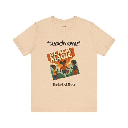 Black Magic Graphic Tee, Unisex Jersey Short Sleeve Shirt, Motivational T-Shirt, Gifts for Activists, Teach One Tee, Retro Style Shirt