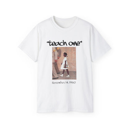 Ruby B. Teach One Unisex Cotton Tee, Graphic Tee for Educational Inspiration, Perfect Gift for Teachers, Student Gear, Social Justice Apparel
