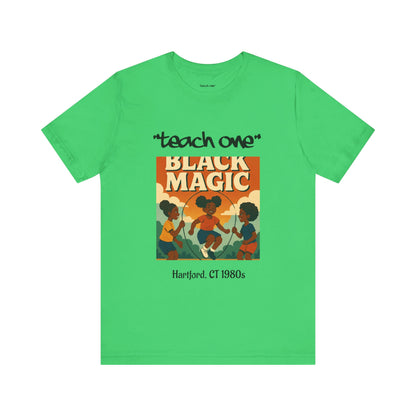 Black Magic Graphic Tee, Unisex Jersey Short Sleeve Shirt, Motivational T-Shirt, Gifts for Activists, Teach One Tee, Retro Style Shirt