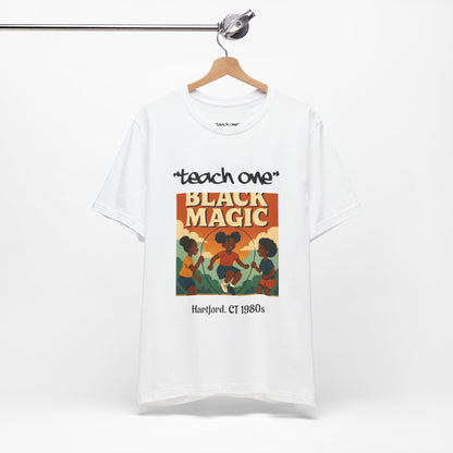 Black Magic Graphic Tee, Unisex Jersey Short Sleeve Shirt, Motivational T-Shirt, Gifts for Activists, Teach One Tee, Retro Style Shirt