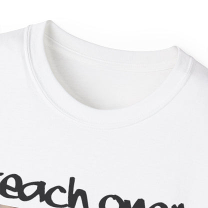 Ruby B. Teach One Unisex Cotton Tee, Graphic Tee for Educational Inspiration, Perfect Gift for Teachers, Student Gear, Social Justice Apparel