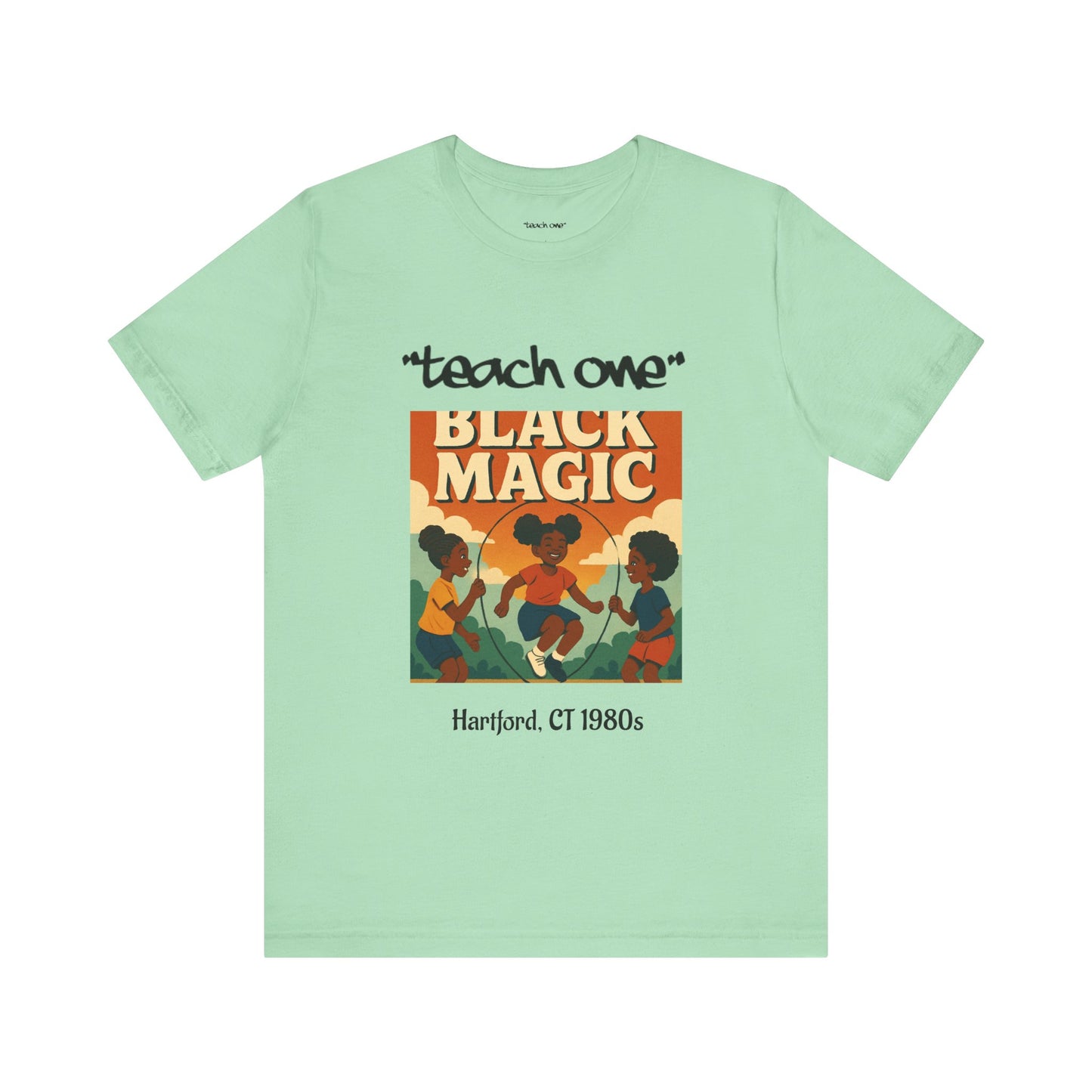 Black Magic Graphic Tee, Unisex Jersey Short Sleeve Shirt, Motivational T-Shirt, Gifts for Activists, Teach One Tee, Retro Style Shirt