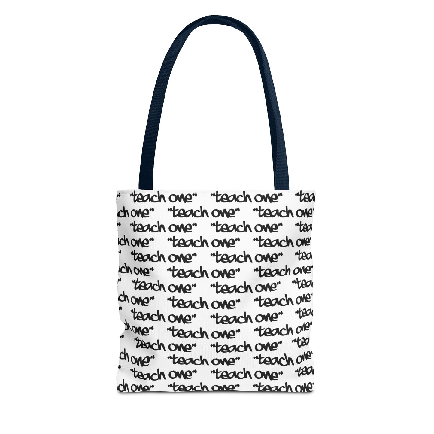 Inspiring Teach One Tote Bag - Motivational Everyday Carry