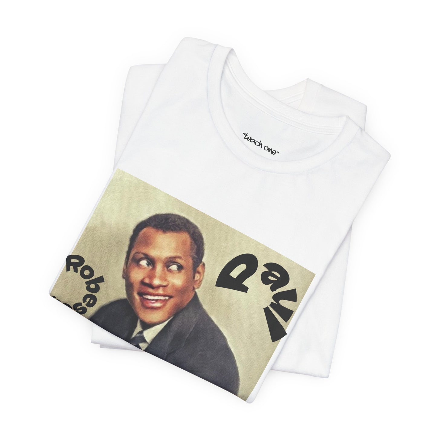 Teach One Paul Robeson Tribute T‑Shirt
