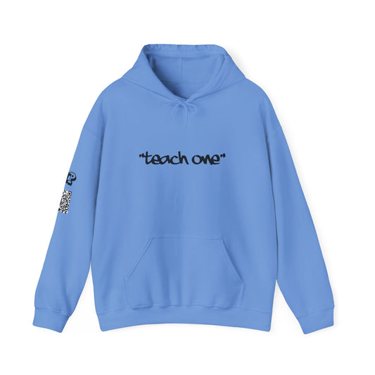 Unisex Hooded Sweatshirt - 'Teach One' Statement for Educators