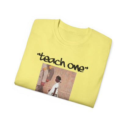 Ruby B. Teach One Unisex Cotton Tee, Graphic Tee for Educational Inspiration, Perfect Gift for Teachers, Student Gear, Social Justice Apparel