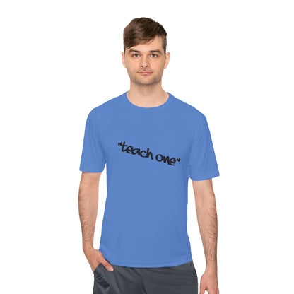 Unisex Moisture Wicking Tee - 'Teach One' Activewear, Fitness Shirt, Gift for Teachers, Athletes, Casual Wear, Workout Top