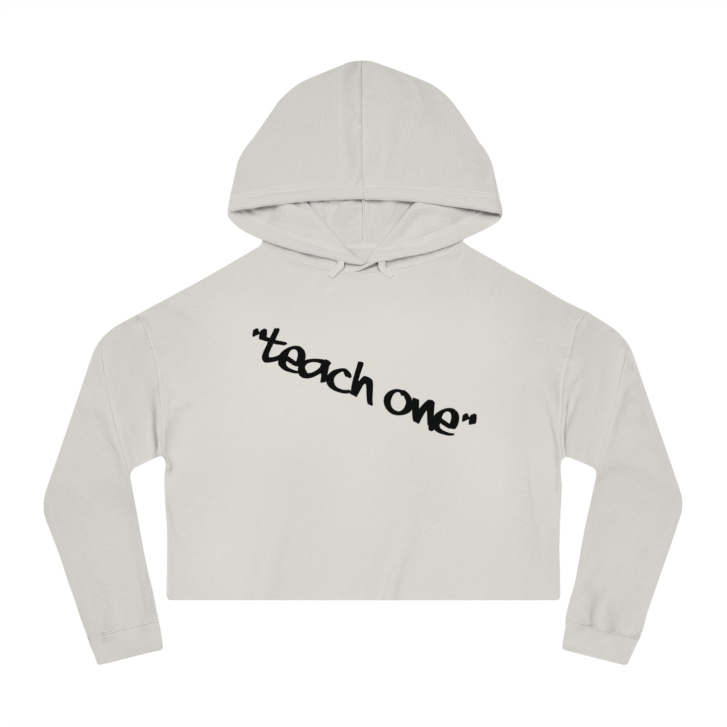 Cropped Hooded Sweatshirt - Teach One, Trendy Hoodie, Casual Wear, Gift for Her, Streetwear, Comfortable Outfit