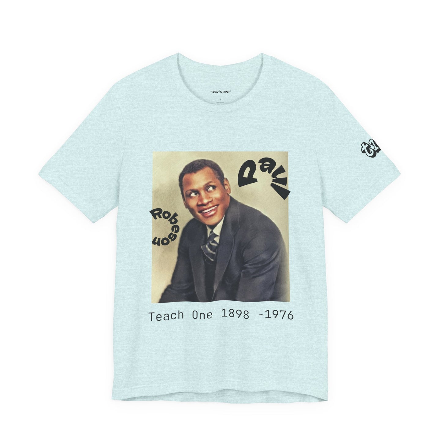 Teach One Paul Robeson Tribute T‑Shirt